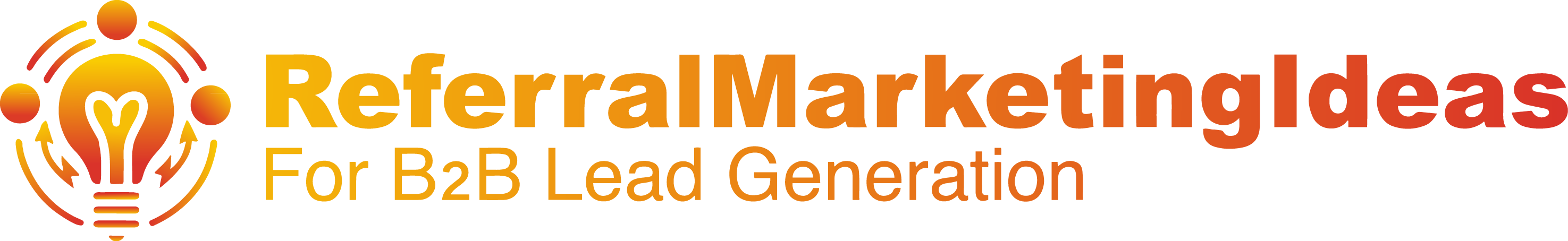 Referral Marketing Ideas, For B2B Lead Generation