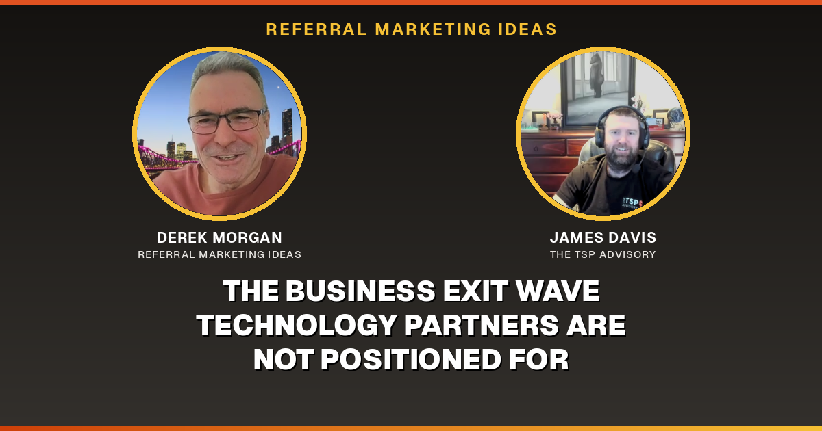 The business exit wave technology partners are not positioned for